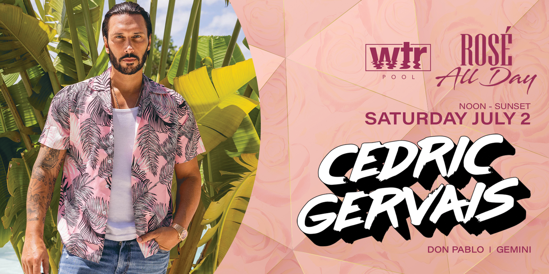 Read more about the article July 2nd | Cedric Gervais | ROSÉ ALL DAY SATURDAYS