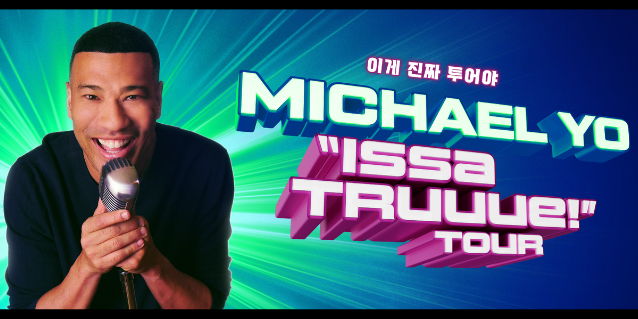 Read more about the article MICHAEL YO: ISSA TRUUUE! TOUR